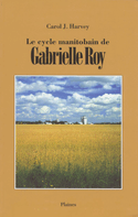 Cycle manitobain de Gabrielle Roy (Le)